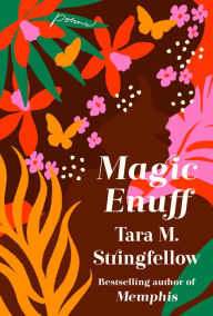 Title: Magic Enuff: Poems, Author: Tara M. Stringfellow