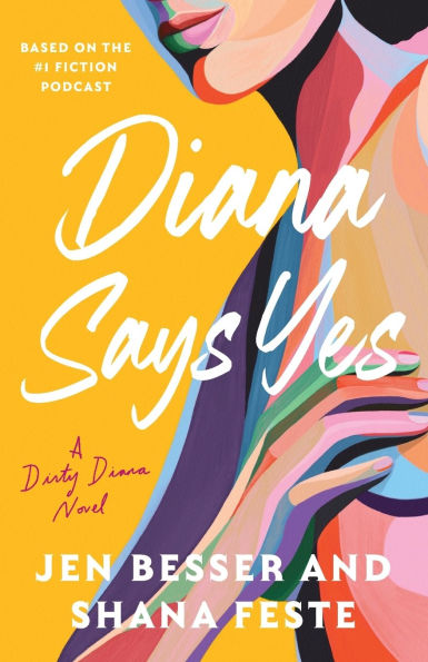 Diana Says Yes: A Dirty Novel
