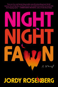 Title: Night Night Fawn: A Novel, Author: Jordy Rosenberg