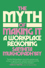 The Myth of Making It: A Workplace Reckoning