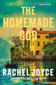 Title: The Homemade God: A Novel, Author: Rachel Joyce