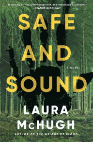 Free ebook downloads epub format Safe and Sound: A Novel by Laura McHugh (English literature) MOBI ePub FB2 9780593448854