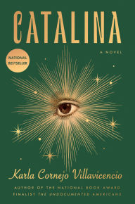 Title: Catalina: A Novel, Author: Karla Cornejo Villavicencio