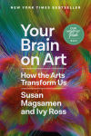 Alternative view 1 of Your Brain on Art: How the Arts Transform Us