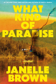 Title: What Kind of Paradise: A Novel, Author: Janelle Brown