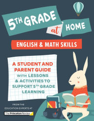 Free downloads for kindle books 5th Grade at Home: A Student and Parent Guide with Lessons and Activities to Support 5th Grade Learning (Math & English Skills) MOBI (English literature) 9780593450321 by The Princeton Review