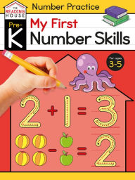 Title: My First Number Skills (Pre-K Number Workbook): Preschool Activities, Ages 3-5, Early Math, Number Tracing, Counting, Addition and Subtraction, Shapes, Sorting, and More, Author: The Reading House