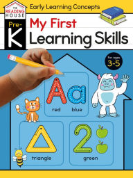 Title: My First Learning Skills (Pre-K Early Learning Concepts Workbook): Preschool Activities, Ages 3-5, Alphabet, Numbers, Tracing, Colors, Shapes, Basic Words, and More, Author: The Reading House