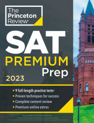 Read free books online free without download Princeton Review SAT Premium Prep, 2023: 9 Practice Tests + Review & Techniques + Online Tools 9780593450581