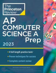 Princeton Review AP Computer Science A Prep, 2023: 4 Practice Tests + Complete Content Review + Strategies & Techniques