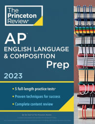 Ebooks free online download Princeton Review AP English Language & Composition Prep, 2023: 5 Practice Tests + Complete Content Review + Strategies & Techniques
