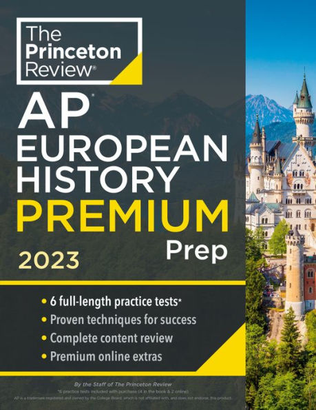 Princeton Review AP European History Premium Prep, 2023: 6 Practice Tests + Complete Content Review + Strategies & Techniques