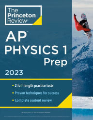 Books audio free download Princeton Review AP Physics 1 Prep, 2023: 2 Practice Tests + Complete Content Review + Strategies & Techniques