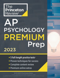 Princeton Review AP Psychology Premium Prep, 2023: 5 Practice Tests + Complete Content Review + Strategies & Techniques