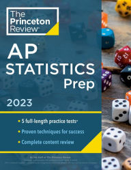 Title: Princeton Review AP Statistics Prep, 2023: 5 Practice Tests + Complete Content Review + Strategies & Techniques, Author: The Princeton Review