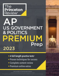 Mobile textbook download Princeton Review AP U.S. Government & Politics Premium Prep, 2023: 6 Practice Tests + Complete Content Review + Strategies & Techniques PDF by The Princeton Review in English 9780593450901