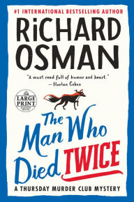 Title: The Man Who Died Twice (Thursday Murder Club Series #2), Author: Richard Osman