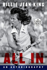 Title: All In: An Autobiography, Author: Billie Jean King