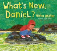 Free english books download What's New, Daniel? by Micha Archer English version DJVU 9780593461303