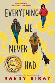 Title: Everything We Never Had, Author: Randy Ribay