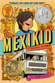 Title: Mexikid (Newbery Honor Award Winner), Author: Pedro Martín