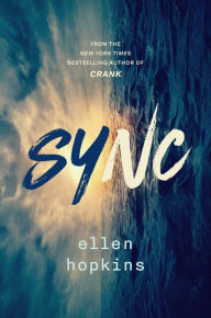 Title: Sync, Author: Ellen Hopkins