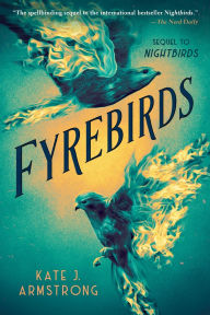 Title: Fyrebirds, Author: Kate J. Armstrong