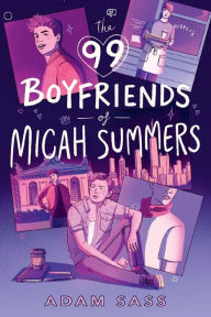 Title: The 99 Boyfriends of Micah Summers, Author: Adam Sass