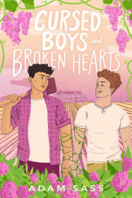 Title: Cursed Boys and Broken Hearts, Author: Adam Sass