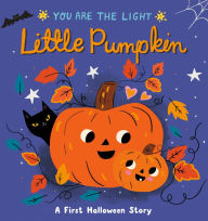Title: Little Pumpkin: A First Halloween Story, Author: Lisa Edwards
