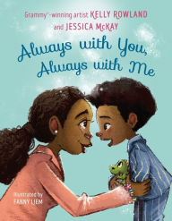 Title: Always with You, Always with Me, Author: Kelly Rowland