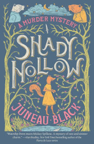 Title: Shady Hollow, Author: Juneau Black