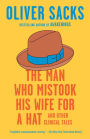 The Man Who Mistook His Wife for a Hat: And Other Clinical Tales