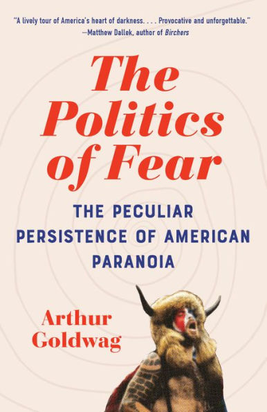 The Politics of Fear: Peculiar Persistence American Paranoia