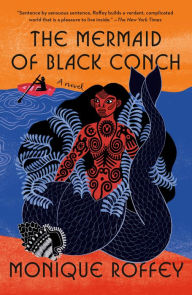 Title: The Mermaid of Black Conch: A novel, Author: Monique Roffey