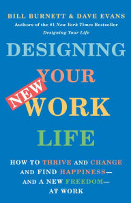 Free google book downloads Designing Your New Work Life by Bill Burnett, Dave Evans in English