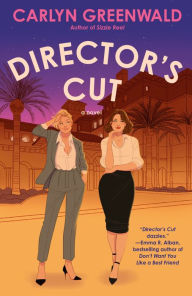 Title: Director's Cut: A Novel, Author: Carlyn Greenwald