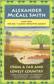 Title: From a Far and Lovely Country: No. 1 Ladies' Detective Agency (24), Author: Alexander McCall Smith