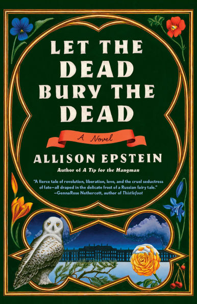 Let the Dead Bury Dead: A Novel