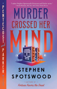 Title: Murder Crossed Her Mind: A Pentecost and Parker Mystery, Author: Stephen Spotswood