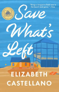 Ebooks portugues download Save What's Left: A Novel by Elizabeth Castellano (English literature) PDF DJVU CHM