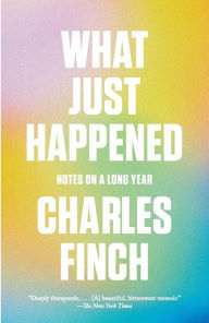 Free audio books free download What Just Happened: Notes on a Long Year