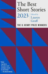 Title: The Best Short Stories 2023: The O. Henry Prize Winners, Author: Lauren Groff