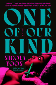 Title: One of Our Kind: A Novel, Author: Nicola Yoon
