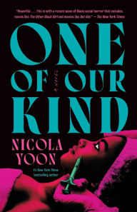 Title: One of Our Kind: A Novel, Author: Nicola Yoon