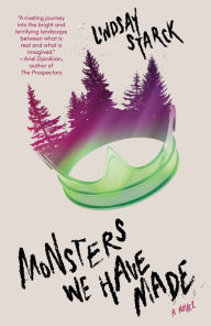Free pdf downloads books Monsters We Have Made: A Novel 9780593471036 (English Edition) by Lindsay Starck
