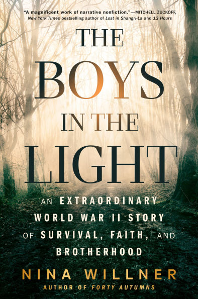 the Boys Light: An Extraordinary World War II Story of Survival, Faith, and Brotherhood
