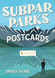 Free torrent ebooks download pdf Subpar Parks Postcards: Celebrating America's Most Extraordinary National Parks and Their Least Impressed Visitors 9780593471609