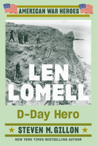Free spanish ebooks download Len Lomell: D-Day Hero English version by Steven M. Gillon, Steven M. Gillon