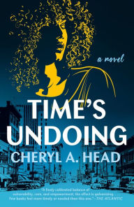 Title: Time's Undoing: A Novel, Author: Cheryl A. Head